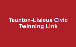 Taunton-Lisieux Civic Twinning Link